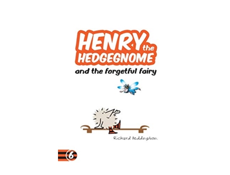 Livro Henry the Hedgegnome and the forgetful fairy Hedgegnomes de Richard Heddington (Inglês)
