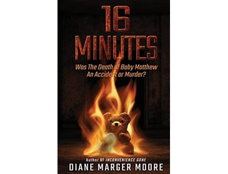 Livro 16 MINUTES Was The Death of Baby Matthew An Accident or Murder de Diane Marger Moore (Inglês)