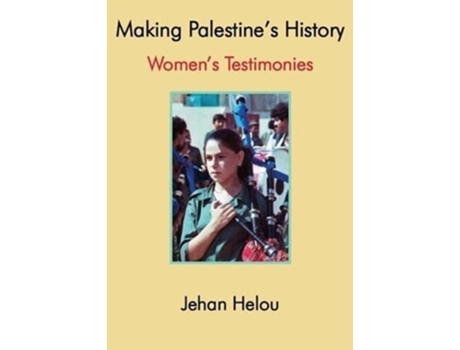Livro Making Palestines History de Jehan Helou (Inglês)