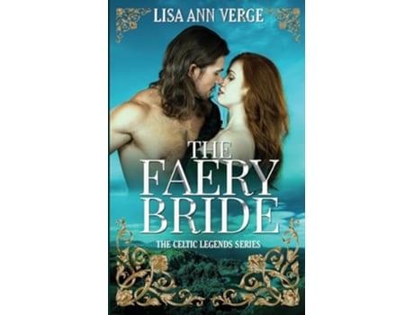 Livro The Faery Bride The Celtic Legends Series de Lisa Ann Verge (Inglês)