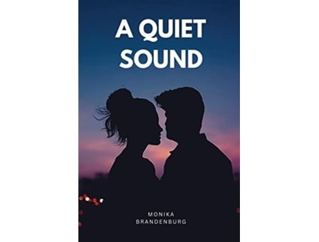 Livro A Quiet Sound de Monika Brandenburg (Inglês)