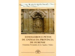 Livro Esmoleiros E Petos De Ánimas Da Provincia De Ourense de Estanislao Fernández de