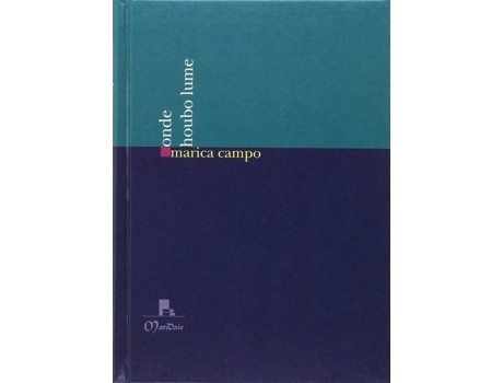 Livro Onde Houbo Lume de Marica Campo (Galego)