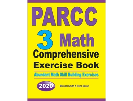 Livro Parcc 3 Math Comprehensive Exercise Book Abundant Math Skill Building Exercises De Michael Smith E Reza Nazari (inglês)