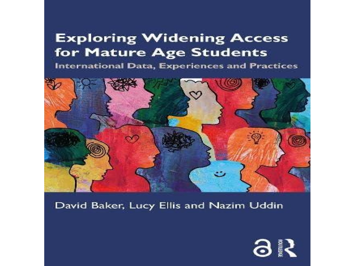 Livro Exploring Widening Access for Mature Age Students International Data Experiences and Practices de Taylor Francis Ltd (Inglês)