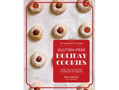Livro The Artisanal Kitchen Gluten-Free Holiday Cookies de Alice Medrich (Inglês - Capa Dura)