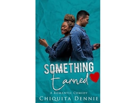 Livro Something Earned A Friends To Lovers WorkPlace Romantic Comedy de Chiquita Dennie (Inglês)