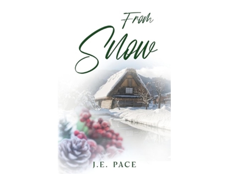 Livro From Snow de J E Pace (Inglês)