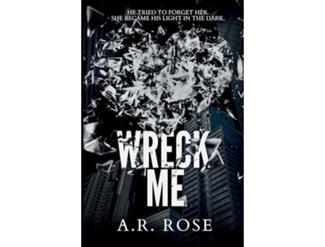 Livro Wreck Me de A R Rose (Inglês)