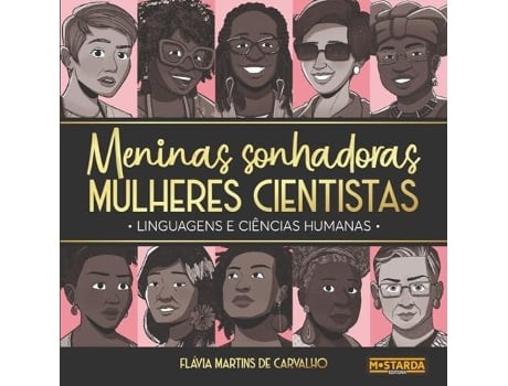 Livro Meninas Sonhadoras, Mulheres Cientistas Linguagens E Ciências Humanas De Flavia Martins De Carvalho (português - Capa Dura)