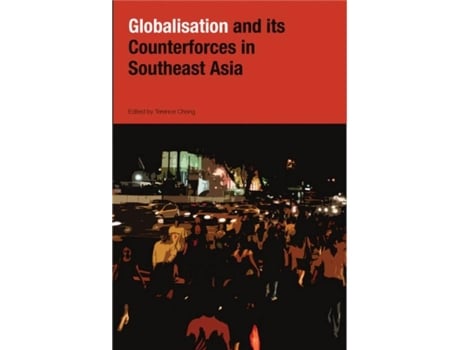 Livro Globalization And Its Counter-forces In Southeast Asia De Terence Chong (inglês)