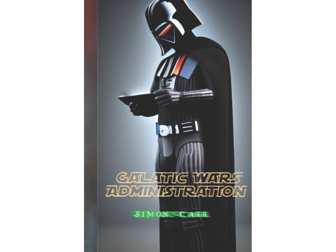 Livro Galactic Wars Administration De Simon Carr (inglês)