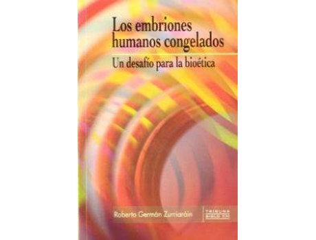 Livro Los Embriones Humanos Congelados de Roberto German Zuarriain (Espanhol)