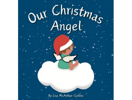 Livro Our Christmas Angel Remembering Loved Ones At Christmas Time de Lisa McArthur-Collins (Inglês - Capa Dura)