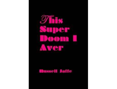 Livro This Super Doom I Aver de Russell Jaffe (Inglês)
