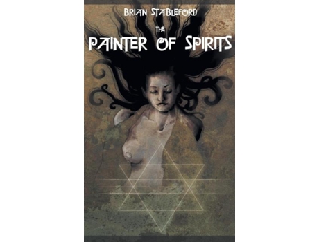 Livro The Painter Of Spirits De Brian Stableford (inglês)