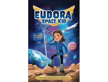 Livro The Great Engine Room Takeover Eudora Space Kid de David Horn (Inglês)