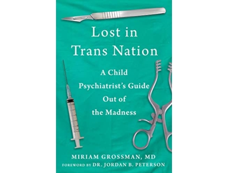 Livro Lost in Trans Nation de Miriam Grossman Md (Inglês - Capa Dura)