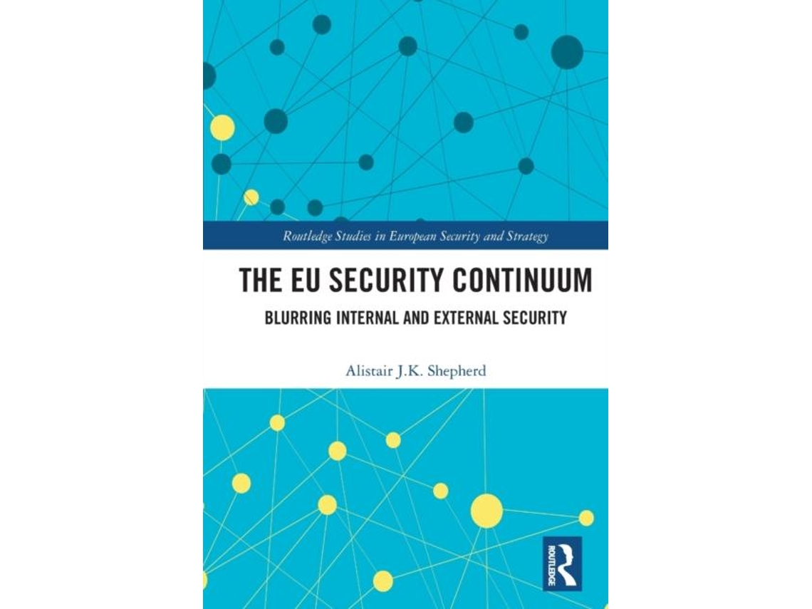 Livro The EU Security Continuum de Shepherd e Alistair Jk (Inglês)