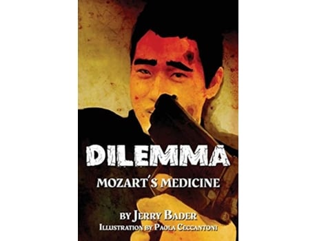 Livro Dilemma Mozarts Medicine De Jerry Bader (inglês)