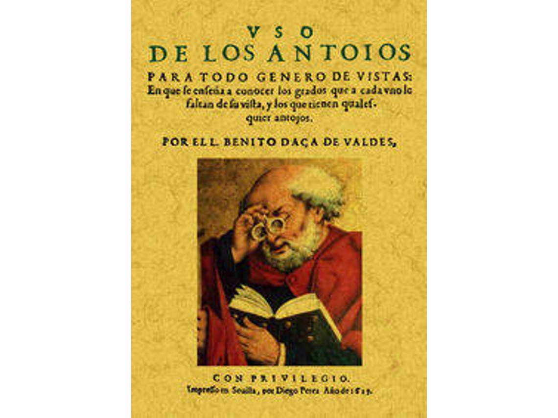 Livro Uso De Los Antoios Para Todo Género De Vistas de Benito Daça de Valdés (Espanhol)