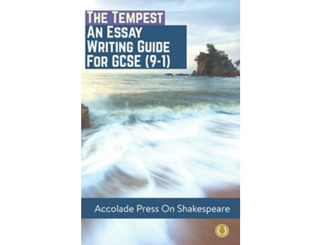 Livro The Tempest Essay Writing Guide for GCSE Accolade GCSE Guides de Accolade Press e Ashleigh Weir (Inglês)