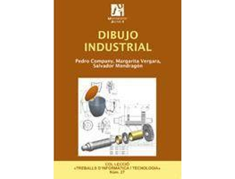 Livro Dibujo Industrial/ Industrial Drawing de Margarita Vergara Monedero (Espanhol)