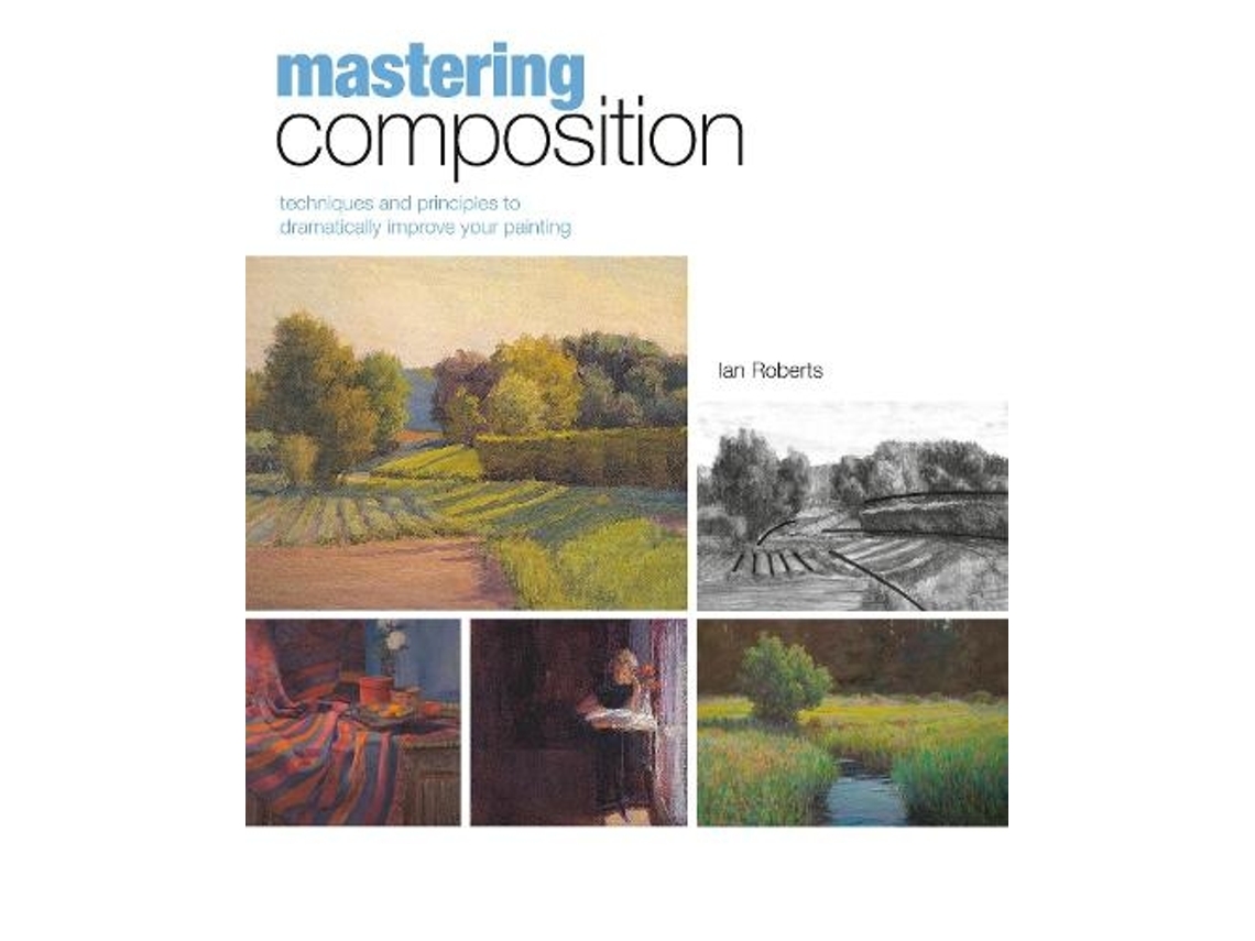 Livro Mastering Composition de Ian Roberts (Inglês - Capa Dura)