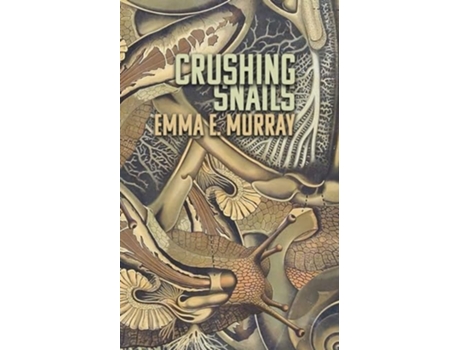 Livro Crushing Snails de Emma E Murray (Inglês)