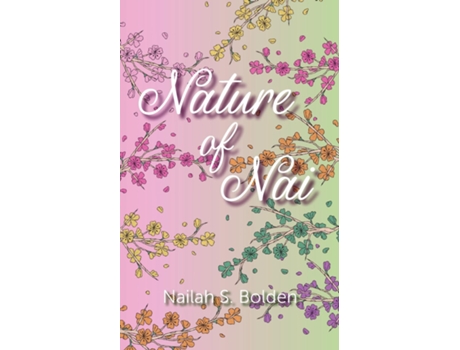 Livro Nature of Nai de Nailah S Bolden (Inglês)