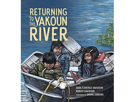 Livro Returning to the Yakoun River de Sara Florence Davidson e Robert Davidson (Inglês - Capa Dura)