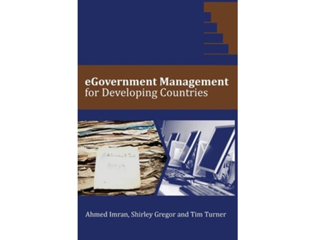 Livro Egovernment Management For Developing Countries De Ahmed Imran, Tim Turner Et Al. (inglês)