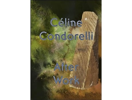 Livro After Work Celine Condorelli de Celine Condorelli, Jay Bernard et al. (Inglês)