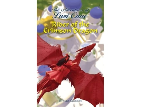 Livro Rider Of The Crimson Dragon De Eriqa Queen (inglês)