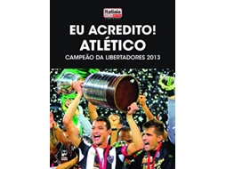 Livro Eu Acredito! Atletico Campeao Da Libertadores 201 de Radio Itatiaia (Português)
