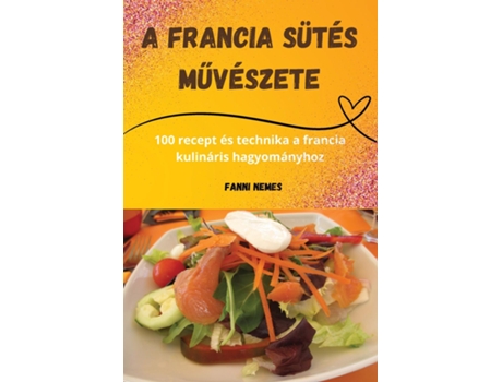 Livro A francia sütés muvészete de Fanni Nemes (Inglês)
