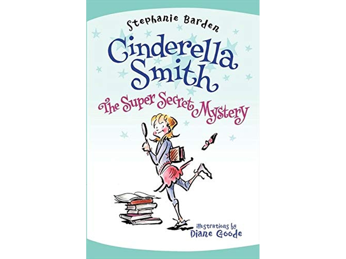 Livro Cinderella Smith The Super Secret Mystery de Stephanie Barden (Inglês - Capa Dura)