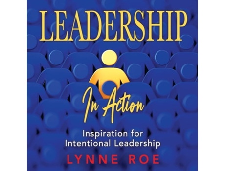 Livro Leadership In Action De Lynne Roe (inglês)
