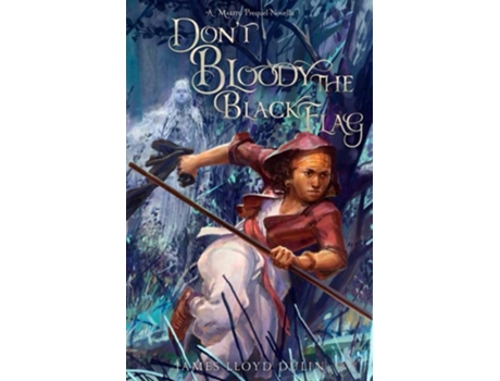 Livro Dont Bloody the Black Flag de James Lloyd Dulin (Inglês)