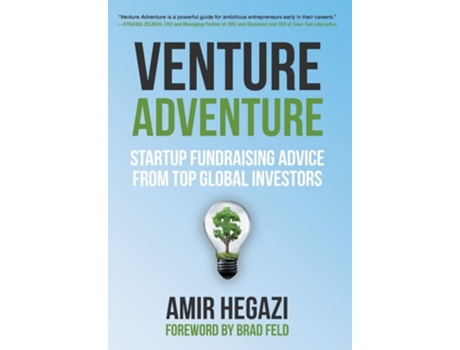 Livro Venture Adventure: Startup Fundraising Advice from Top Global Investors de Amir Hegazi (Inglês)