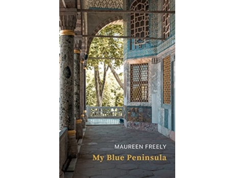 Livro My Blue Peninsula de Maureen Freely (Inglês)