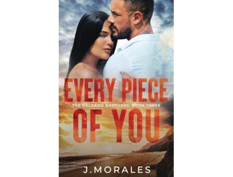 Livro Every Piece of You de J Morales (Inglês)
