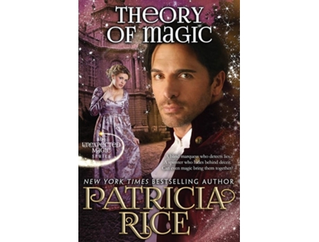 Livro Theory Of Magic Unexpected Magic Book Three De Patricia Rice (inglês)