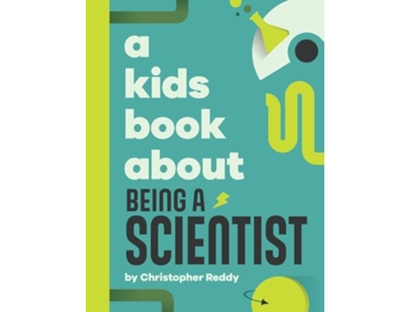 Livro A Kids Book About Being a Scientist de Christopher Reddy (Inglês - Capa Dura)
