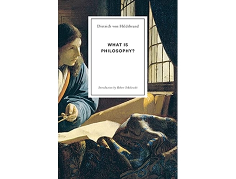 Livro What Is Philosophy de Dietrich von Hildebrand (Inglês)