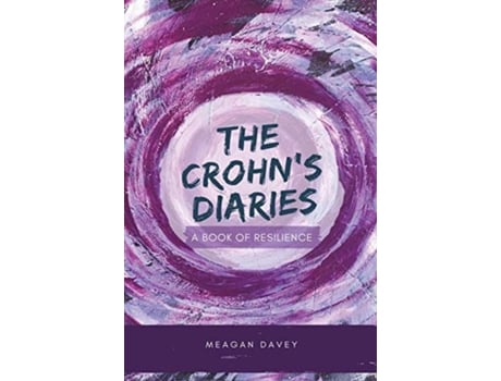 Livro The Crohn's Diaries: A Book of Resilience Meagan Davey (Inglês)