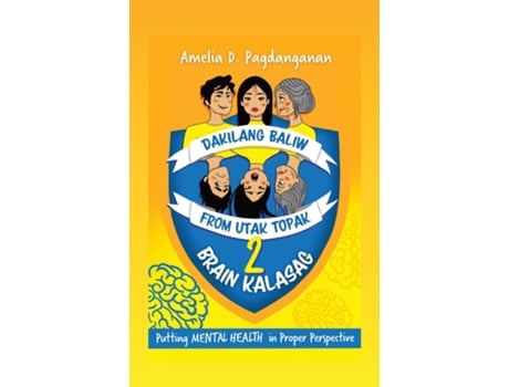 Livro DAKILANG BALIW From Utak Topak To Brain Kalasag de Pagdanganan, Amelia et al. (Inglês)