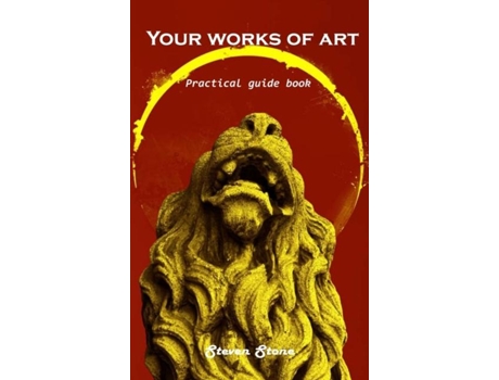Livro Your Works Of Art Practical Guide Book De Steven Stone (inglês)
