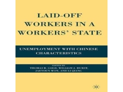 Livro Laid-Off Workers in a Workers State Unemployment with Chinese Characteristics de Springer Nature BV (Inglês)