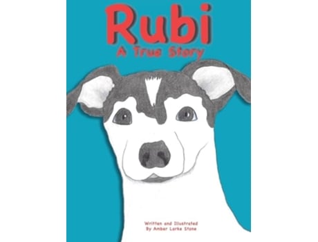 Livro RUBI A True Story de Amber Larke Stone (Inglês - Capa Dura)